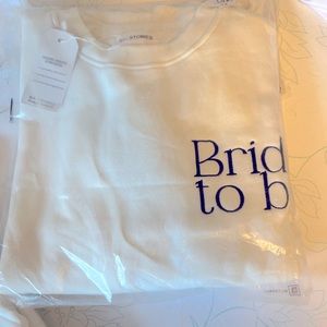 Six Storries Bride to Be crew neck sweatshirt